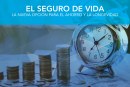 e_Letter 22 | EL SEGURO DE VIDA. La nueva opción para el ahorro y la longevidad.